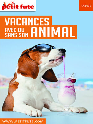 cover image of VACANCES AVEC OU SANS SON ANIMAL 2018 Petit Futé